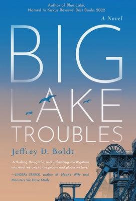 Big Lake Troubles by Boldt, Jeffrey D.