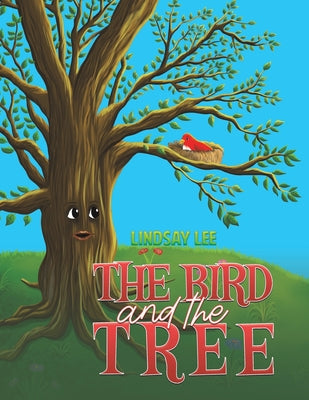 The Bird and the Tree by Lee, Lindsay