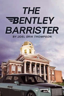 The Bentley Barrister by Thompson, Joel Erik