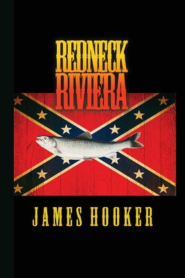 Redneck Riviera by Hooker, James