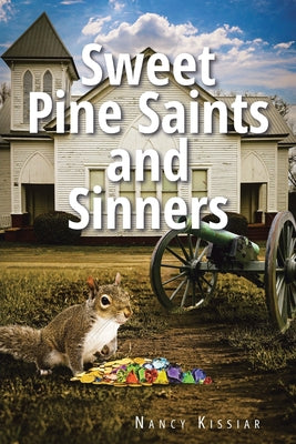 Sweet Pine Saints and Sinners by Kissiar, Nancy