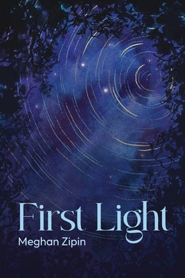 First Light by Zipin, Meghan