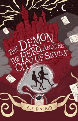 The Demon, the Hero, and the City of Seven by Kincaid, A. E.