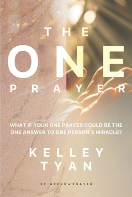 The ONE Prayer by Tyan, Kelley