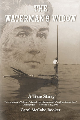 The Waterman's Widow: A True Story by Booker, Carol McCabe