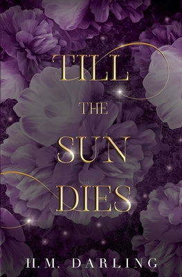 Till the Sun Dies by Darling, H. M.