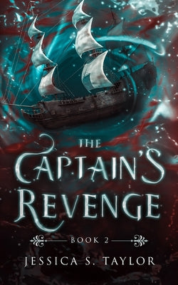 The Captain's Revenge by Taylor, Jessica S.