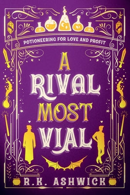 A Rival Most Vial by Ashwick, R. K.