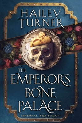 The Emperor's Bone Palace by Turner, Hailey