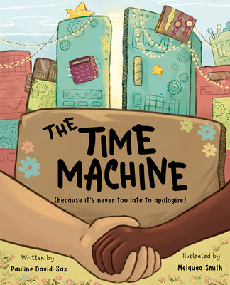 The Time Machine: Because It's Never Too Late to Apologize by David-Sax, Pauline