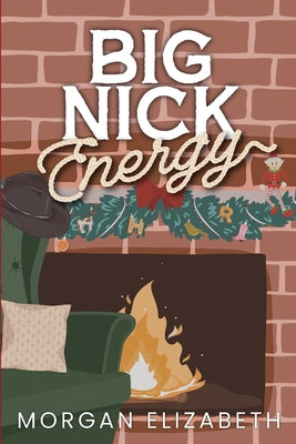 Big Nick Energy by Elizabeth, Morgan