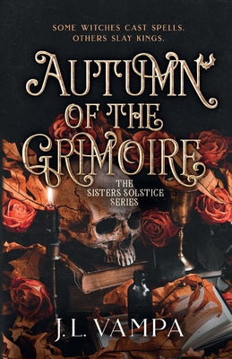 Autumn of the Grimoire: Sisters Solstice Series Book One by Vampa, J. L.