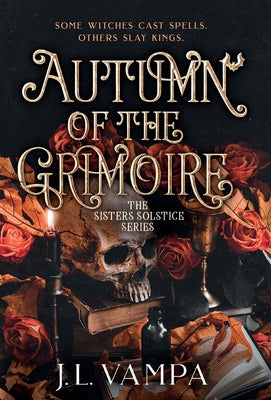 Autumn of the Grimoire: Sisters Solstice Series Book One by Vampa, J. L.