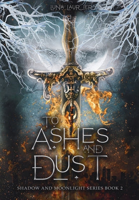 To Ashes and Dust by Laurier, Luna