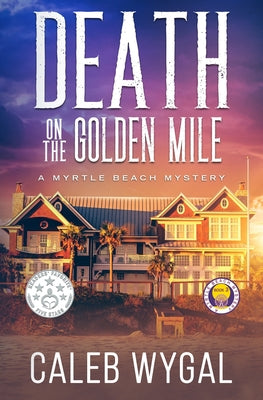 Death on the Golden Mile by Wygal, Caleb