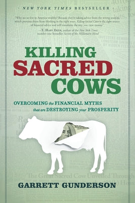 Killing Sacred Cows by Gunderson, Garrett B.