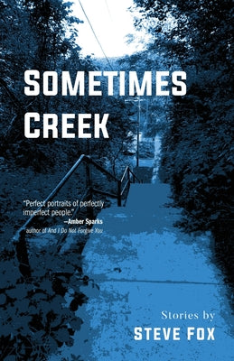 Sometimes Creek by Fox, Steve