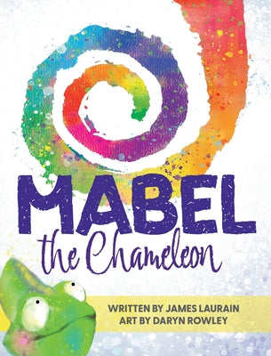 Mabel the Chameleon by Laurain, James M.