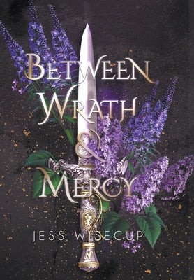 Between Wrath and Mercy by Wisecup, Jess