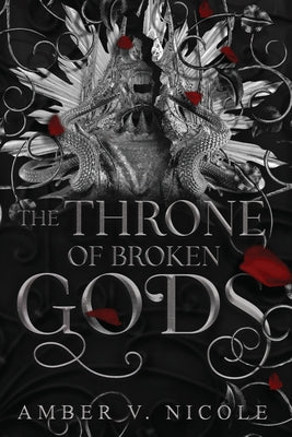 The Throne of Broken Gods by Nicole, Amber V.