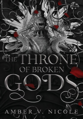The Throne of Broken Gods by Nicole, Amber V.