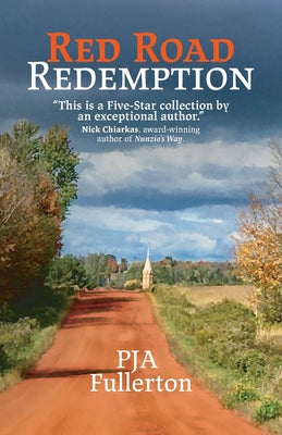 Red Road Redemption: Country Tales from the Heart of Wisconsin by Fullerton, Pamela