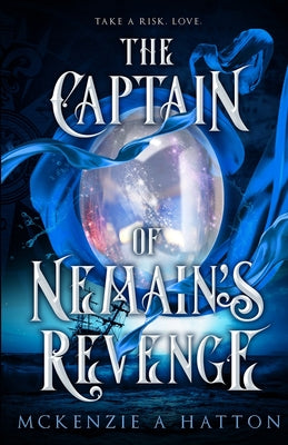 The Captain of Nemain's Revenge by Hatton, McKenzie A.