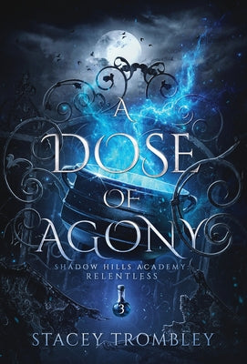 A Dose of Agony by Trombley, Stacey