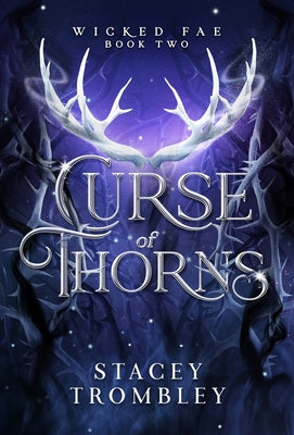 Curse of Thorns by Trombley, Stacey