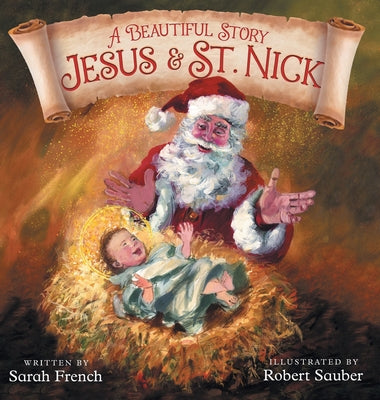 A Beautiful Story: Jesus & St. Nick by French, Sarah