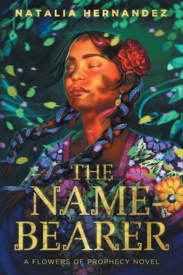 The Name-Bearer by Hernandez, Natalia