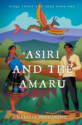 Asiri and the Amaru by Hernandez