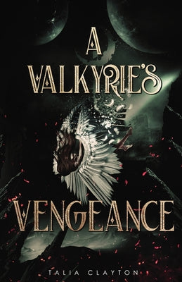 A Valkyrie's Vengeance by Clayton, Talia