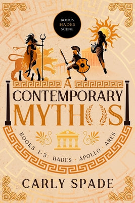 A Contemporary Mythos Series Collected (Books 1-3) by Spade, Carly