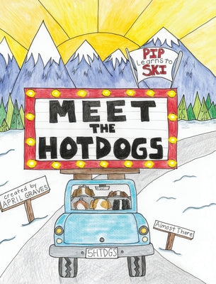 Meet The Hotdogs by Blodgett-Graves, April