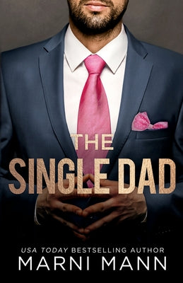 The Single Dad by Mann, Marni
