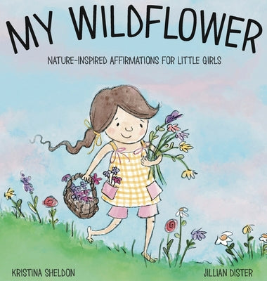 My Wildflower by Sheldon, Kristina