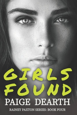 Girls Found by Dearth, Paige