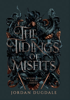 The Tidings of Misfits by Dugdale, Jordan