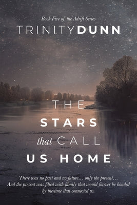 The Stars That Call Us Home by Dunn, Trinity