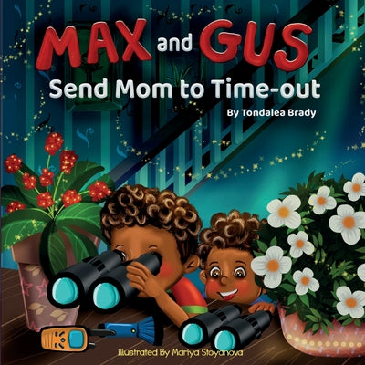 Max and Gus Send Mom to Time-out by Brady, Tondalea