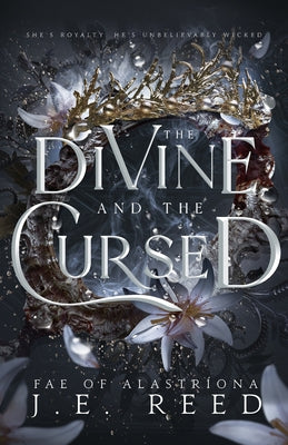 The Divine and the Cursed by Reed, J. E.