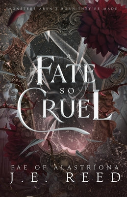 A Fate so Cruel by Reed, J. E.