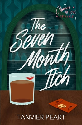 The Seven Month Itch by Peart, Tanvier