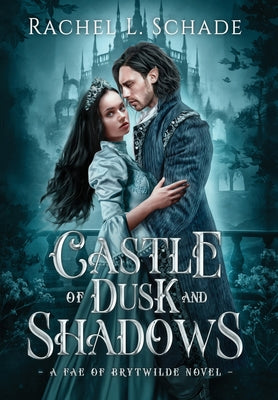 Castle of Dusk and Shadows by Schade, Rachel L.
