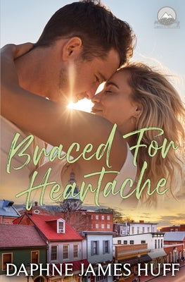 Braced For Heartache by Huff, Daphne James