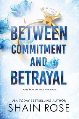 Between Commitment and Betrayal by Rose, Shain