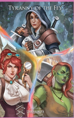 Tyranny of the Fey by Bartley, Terry