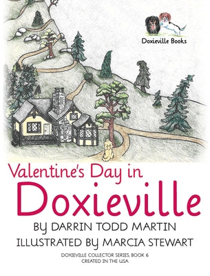 Valentine's Day in Doxieville by Martin, Darrin Todd
