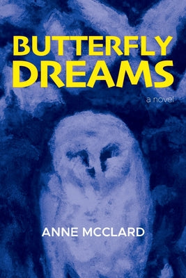 Butterfly Dreams by McClard, Anne
